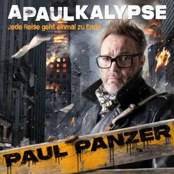 Album Paul Panzer: Apaulkalypse - Jede Reise Geht Einmal Zu Ende