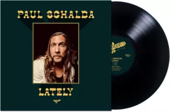 Paul Schalda: Lately