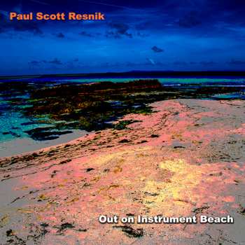 Album Paul Scott Resnik: Out On Instrumental Beach