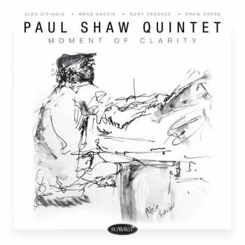 Album Paul Shaw Quintet: Moment Of Clarity