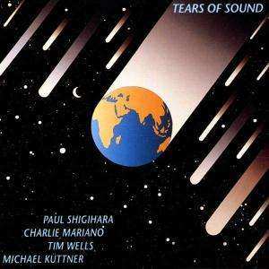 CD Paul Shigihara: Tears Of Sound 516279