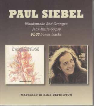 Album Paul Siebel: Woodsmoke And Oranges & Jack-Knife Gypsy