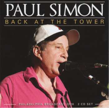 Album Paul Simon: Back At The Tower - Philadelphia Broadcast 2006