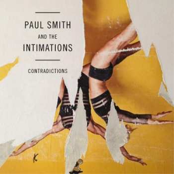 Album Paul Smith And The Intimations: Contradictions