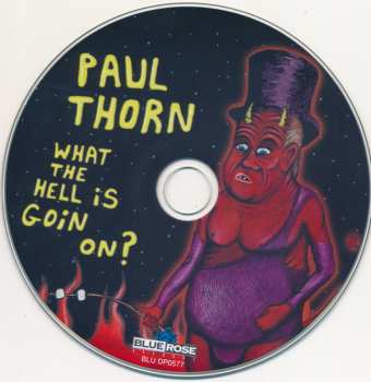CD Paul Thorn: What The Hell Is Goin On? 292933