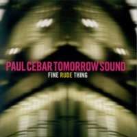 Album Paul -tomorrow Sou Cebar: Fine Rude Thing