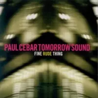 Paul -tomorrow Sou Cebar: Fine Rude Thing