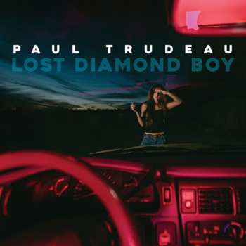 Album Paul Trudeau: Lost Diamond Boy