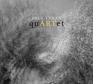 Album Paul Tynan: quARTet - Music By Paul Tynan