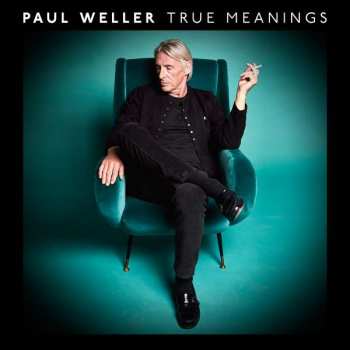 CD Paul Weller: True Meanings 49576