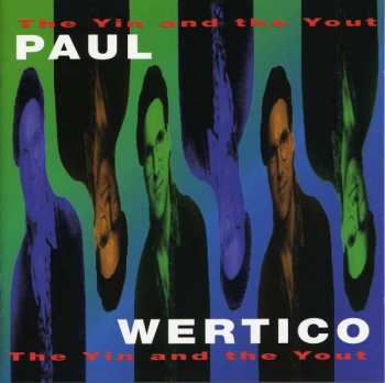 Album Paul Wertico: The Yin And The Yout