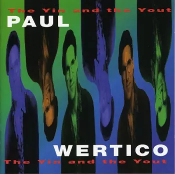 Paul Wertico: The Yin And The Yout