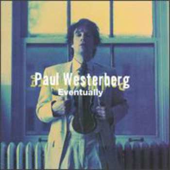 Album Paul Westerberg: Eventually