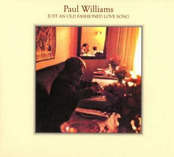 Album Paul Williams: Just An Old Fashioned Love Song
