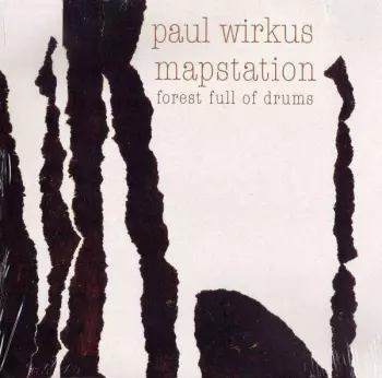 Paul Wirkus: Forest Full Of Drums