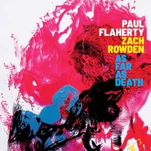 Album Paul & Zach Row Flaherty: As Far As Death
