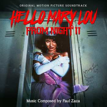 Album Paul Zaza: Hello Mary Lou: Prom Night II (Original Motion Picture Soundtrack)