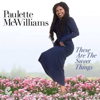 Album Paulette McWilliams: These Are The Sweet Things