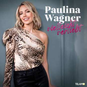 Album Paulina Wagner: Vielleicht Verliebt