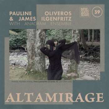 Album Pauline Oliveros & James Ilgenfritz: Altamirage
