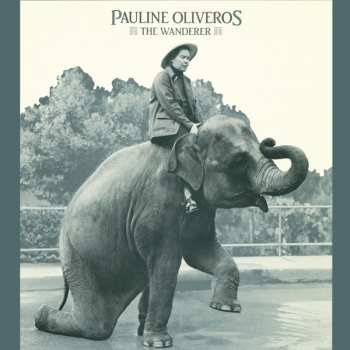 LP Pauline Oliveros: The Wanderer 351888