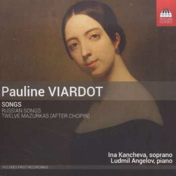 Album Pauline Viardot: Songs: Russian Songs, Twelve Mazurkas (After Chopin)