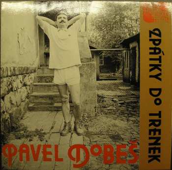 Album Pavel Dobeš: Zpátky Do Trenek