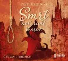 Pavel Hrdlička: Smrt Nosí Rudé škorně
