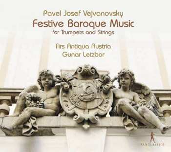 Album Pavel Josef Vejvanovský: Festive Baroque Music For Trumpets And Strings