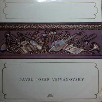LP Pavel Josef Vejvanovský: Pavel Josef Vejvanovský 524712