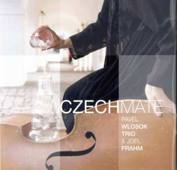 CD Joel Frahm: Czechmate