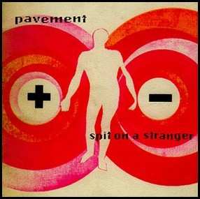 Album Pavement: Spit On A Stranger
