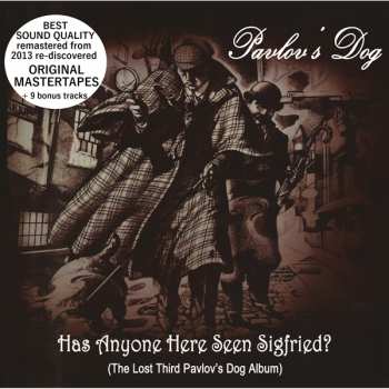 Album Pavlov's Dog: Has Anyone Here Seen Sigfried?