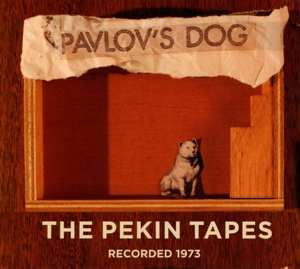 CD Pavlov's Dog: The Pekin Tapes 497175