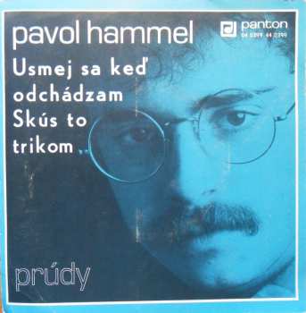 Album Pavol Hammel: Usmej Sa Keď Odchádzam / Skús To Trikom
