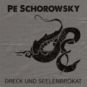 Album Peter Schorowsky: Dreck Und Seelenbrokat