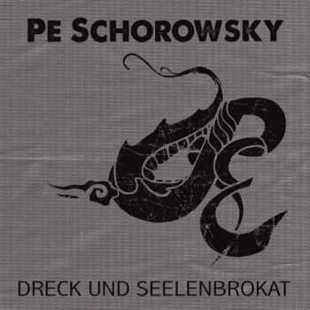 CD Peter Schorowsky: Dreck Und Seelenbrokat DIGI 385567
