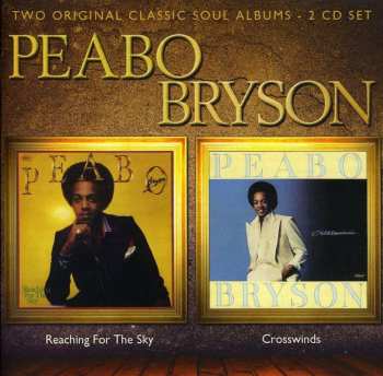 2CD Peabo Bryson: Reaching For The Sky / Crosswinds 429149