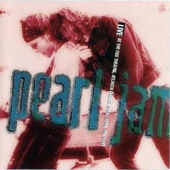 Pearl Jam: Live At The Fox Theatre, Atlanta Georgia (USA), April 3rd 1994