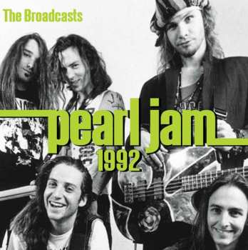Album Pearl Jam: The Broadcasts 1992