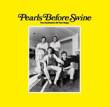 Album Pearls Before Swine: The Exaltation Of Tom Rapp