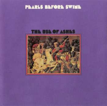 Album Pearls Before Swine: The Use Of Ashes