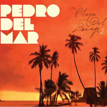 Album Pedro Del Mar: Playa Del Lounge 2