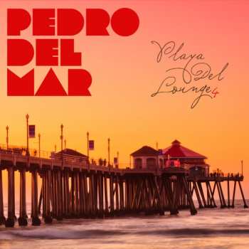 Album Pedro Del Mar: Playa Del Lounge 4