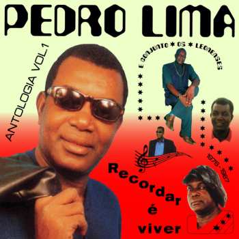 Album Pedro Lima: Recordar É Viver : Antologia Vol​.​1