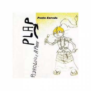 Album Pedro Luís E A Parede: Ponto Enredo