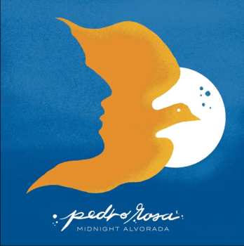 Album Pedro Rosa: Midnight Alvorada