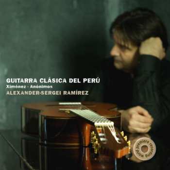 Album Pedro Ximenez De Abrill: Alexander-sergei Ramirez - Guitarra Clasica Del Peru