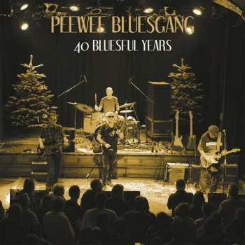 Album Pee Wee Bluesgang: 40 Bluesful Years