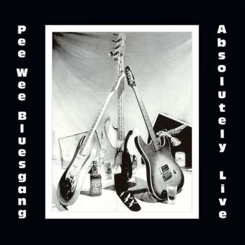 Album Pee Wee Bluesgang: Absolutely Live